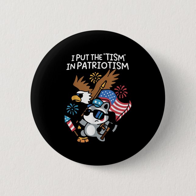 I Put The Tism In Patriotism Athletic Eagle  6 Cm Round Badge (Front)