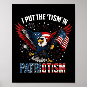 I Put The Tism In Patriotism Athletic Eagle Poster