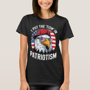 I Put The Tism in Patriotism Athletic Eagle T-Shirt