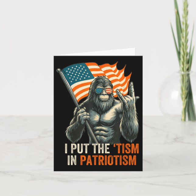 I Put The “tism” In Patriotism Bigfoot Usa Flag Re Card (Front)