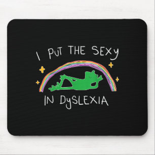 I Put The Y In Dyslexia Funny Cute Frog  Mouse Mat
