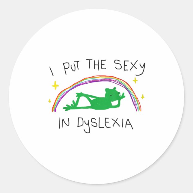 I Put The Y In Dyslexia Funny Cute Frog Saying Quo Classic Round Sticker (Front)