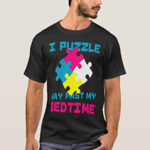 I Puzzle Way Past My Bedtime Cute Jigsaw Puzzler T-Shirt
