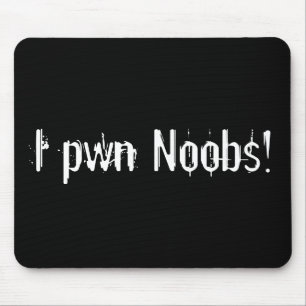 I pwn Noobs! mouse pad