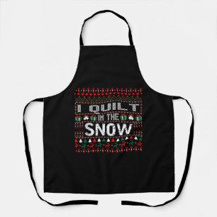 I Quilt In The Snow Christmas Ugly Sweater Apron