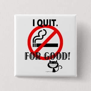 I Quit 15 Cm Square Badge
