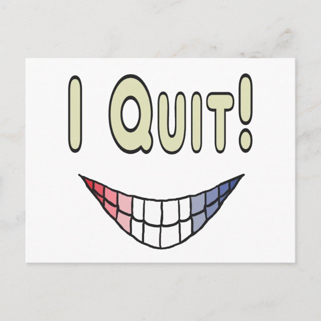 I Quit Postcard (Front)