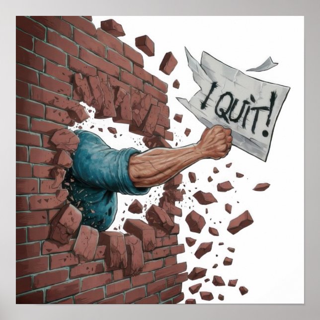 I Quit Poster (Front)