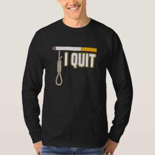 I Quit Smoking Save Lives From Smoking Quitter T-Shirt