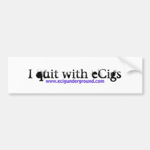 I quit with eCigs - bumper sticker