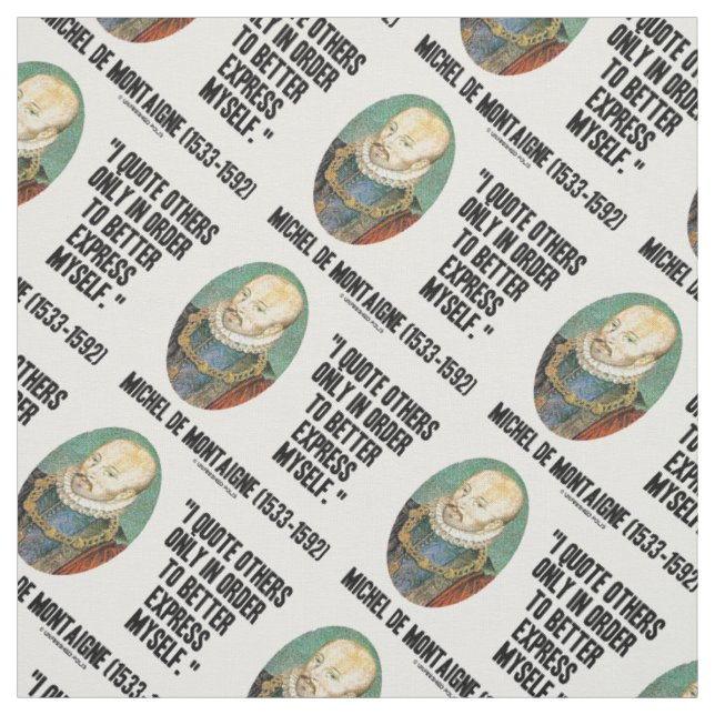 I Quote Others Better Express Myself de Montaigne Fabric (Swatch)