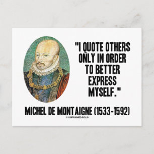 I Quote Others Only In Order Better Express Myself Postcard