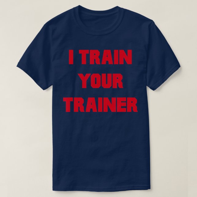 I rain Your rainer Funny Workout Fitness  T-Shirt (Design Front)