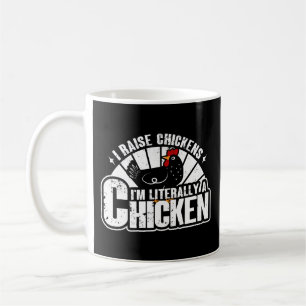 I Raise Chickens, Funny Chicken Owner Farmer Gifts Coffee Mug