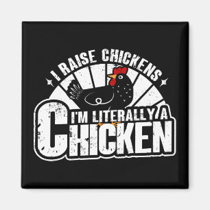 I Raise Chickens, Funny Chicken Owner Farmer Gifts Magnet