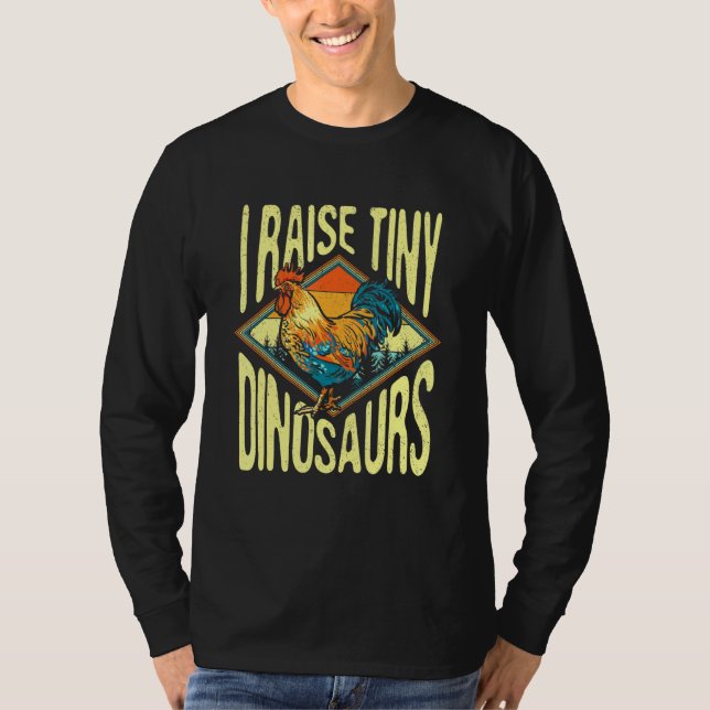 I Raise Tiny Dinosaur Chicken Dad Mum Lady T-Shirt (Front)