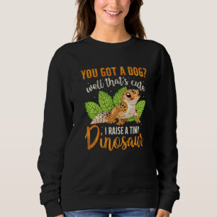 I Raise Tiny Dinosaur Leopard Gecko Pet Reptile Sweatshirt