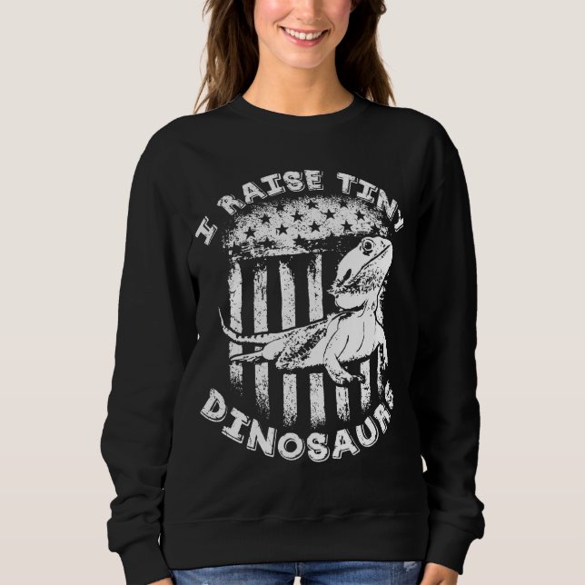 I Raise Tiny Dinosaurs Bearded Dragon Distressed Sweatshirt (Front)