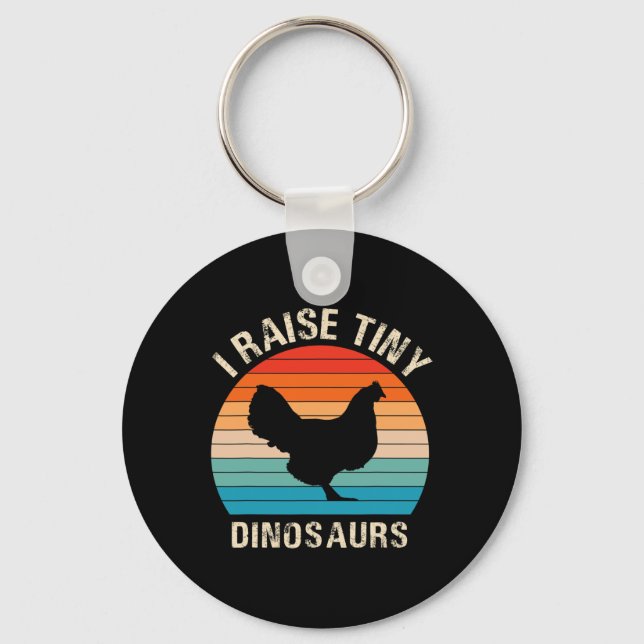 I-raise Tiny Dinosaurs-chicken Funny Gift For Wome Key Ring (Front)