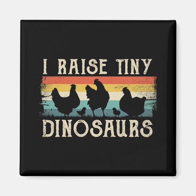 I Raise Tiny Dinosaurs Retro 70s Chicken Silhouett Magnet (Front)