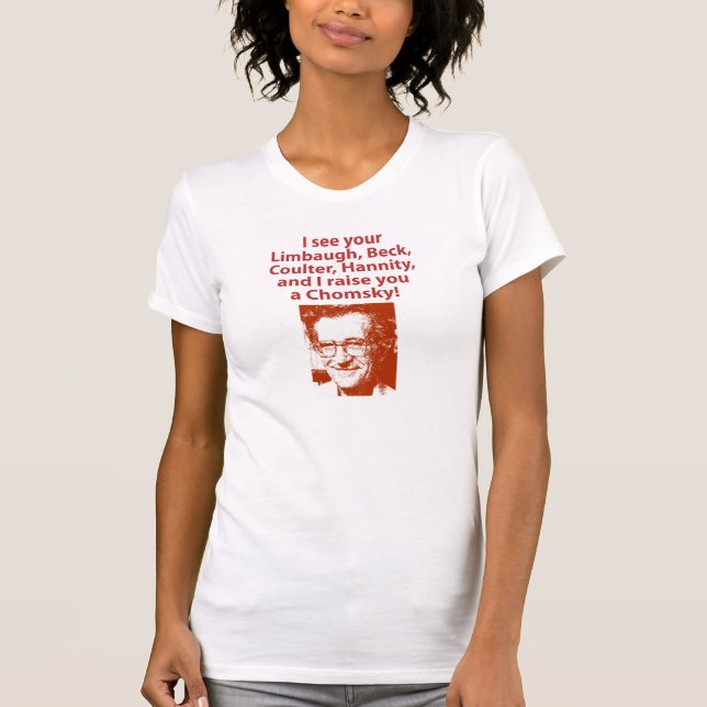I raise you a Chomsky T-Shirt (Front)