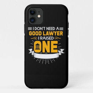 I Raised A Good Lawyer iPhone 11 Case