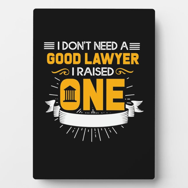 I Raised A Good Lawyer Plaque (Front)