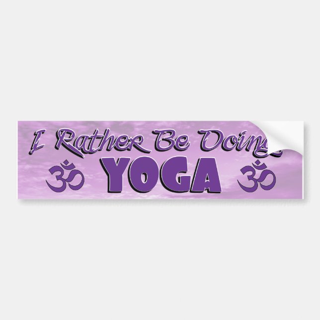 I Rather Be Doing Yoga Bumper Sticker (Front)