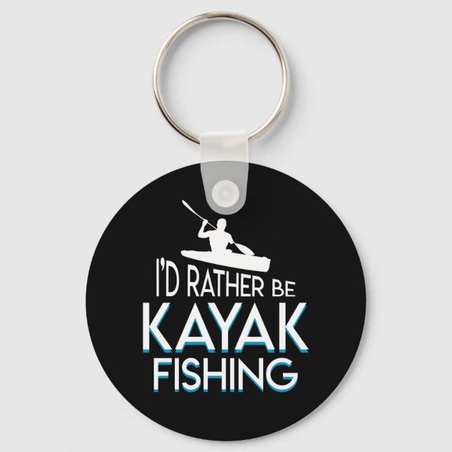 I Rather Be Kayaking Fishing Funny Shirt Key Ring (Front)