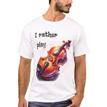 I rather play a violin 