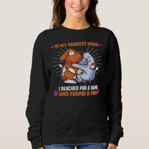 I Reached For A Hand And Found A Paw Animal Rights Sweatshirt