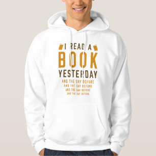 I Read A Book Yesterday Hoodie