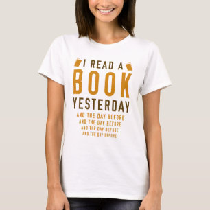 I Read A Book Yesterday T-Shirt