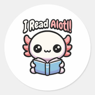 I Read Alotl! Cute Reading Axolotl Pun Classic Round Sticker