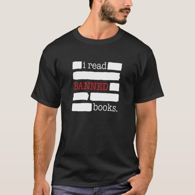 I Read Banned Books 1 T-Shirt (Front)