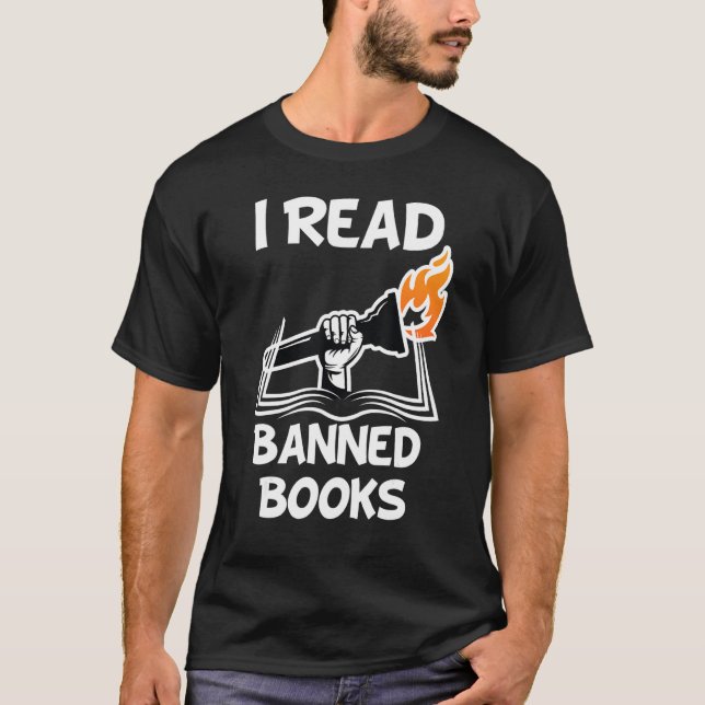 I Read Banned Books Avid Readers Bibliophile Book  T-Shirt (Front)