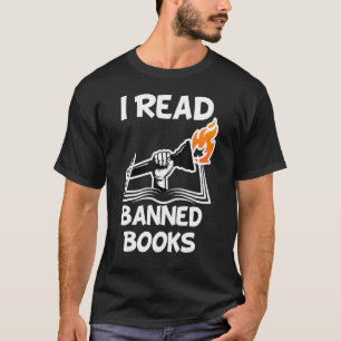 I Read Banned Books Avid Readers Bibliophile Book T-Shirt