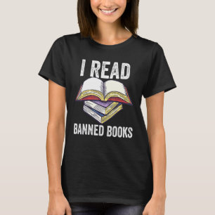 I Read Banned Books Avid Readers Bibliophile Book T-Shirt