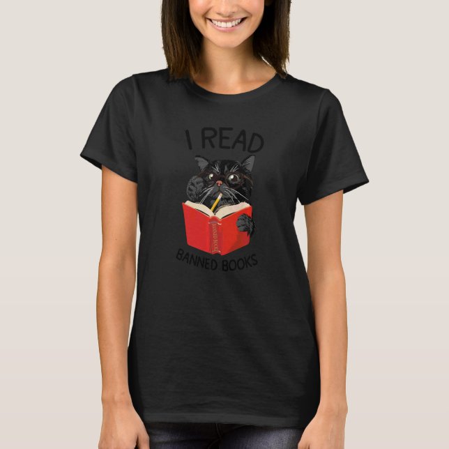 I Read Banned Books Black Cat Reader Librarian Fre T-Shirt (Front)
