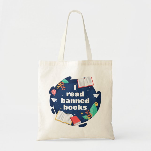 I Read Banned Books Book Lovers Against Censorship Tote Bag (Front)