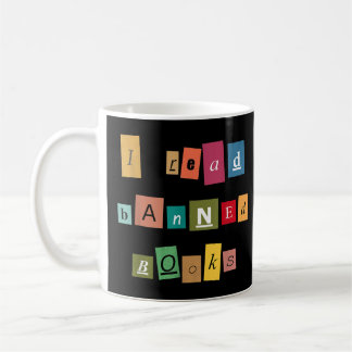 I Read Banned Books - Funny Reader T-Shirt Coffee Mug