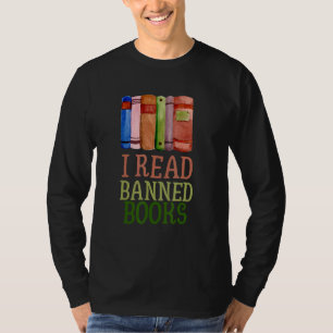 I Read Banned Books Reader Bookworm 6 T-Shirt