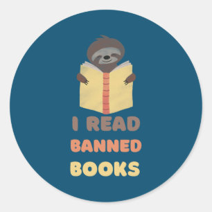 I Read Banned Books Reader Bookworm sloth reading Classic Round Sticker