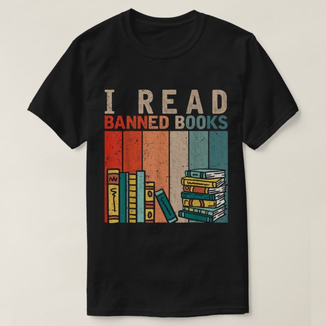 I Read Banned Books, Reader, Bookworm T-Shirt Copy (Design Front)