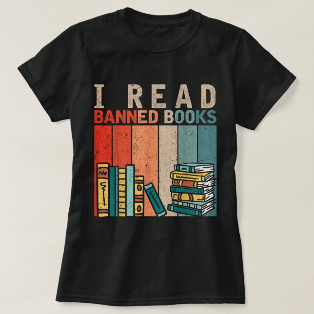 I Read Banned Books, Reader, Bookworm T-Shirt Copy (Design Front)