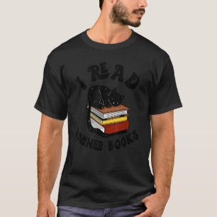 I Read Banned Books  Reader T-Shirt