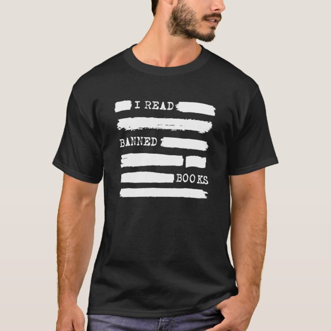 I Read Banned Books   Saying Reader Book  Reading T-Shirt (Front)