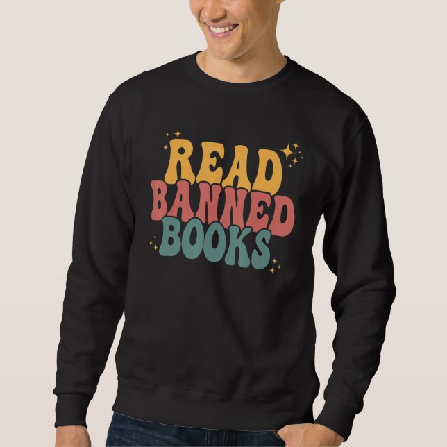 I Read Banned Books Sweatshirt (Front)