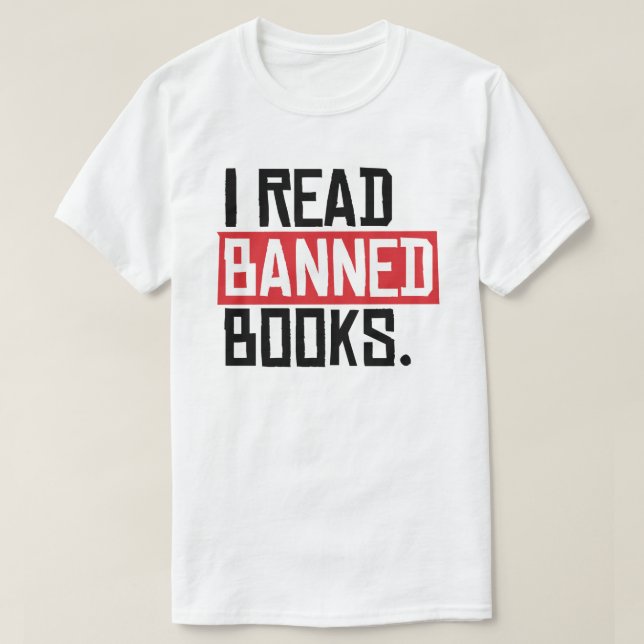I Read Banned Books T-Shirt (Design Front)