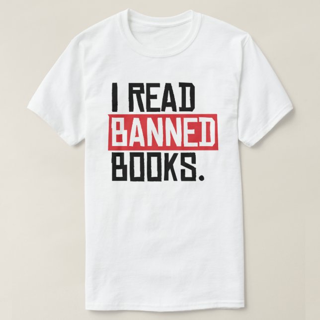 I Read Banned Books T-Shirt (Design Front)